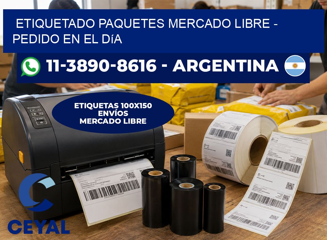 etiquetado paquetes mercado libre - Pedido en el día