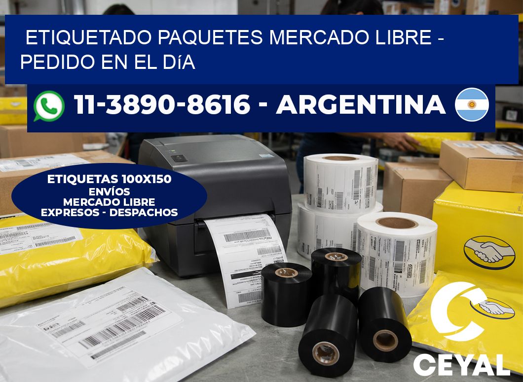 etiquetado paquetes mercado libre - Pedido en el día