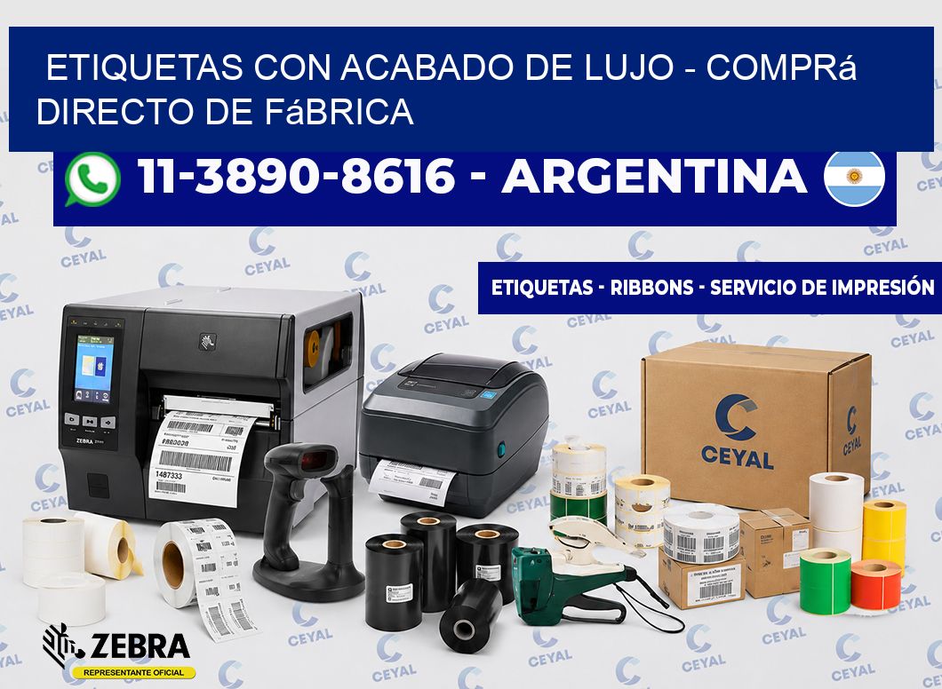 ETIQUETAS CON ACABADO DE LUJO - Comprá directo de fábrica