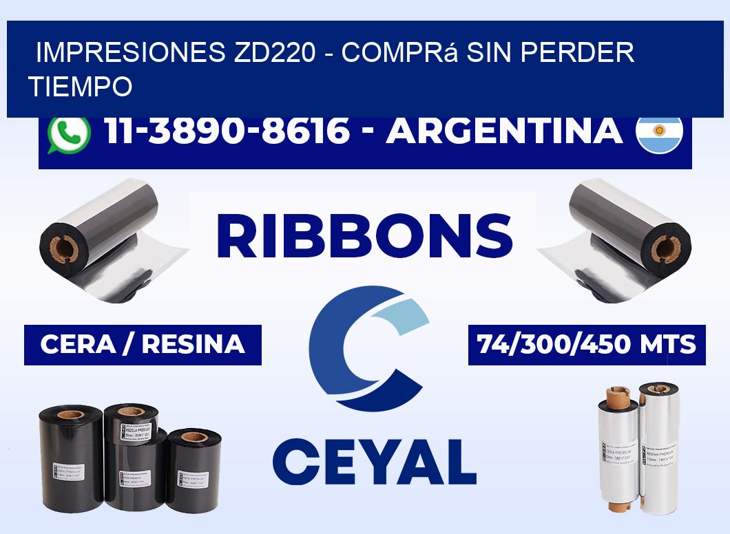 Impresiones ZD220 - Comprá sin perder tiempo